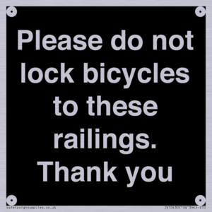 Please do not lock bicycles to these railings. Thank you